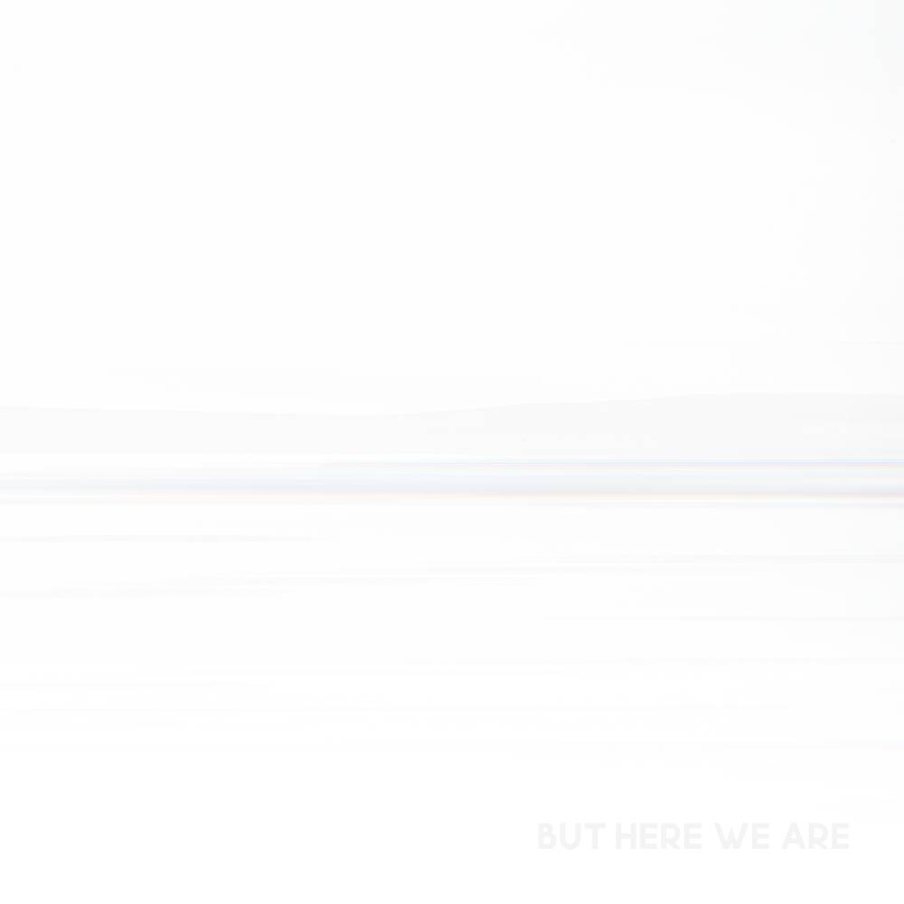 The album cover for But Here We Are